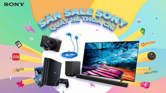 Nhiều ưu đãi hấp dẫn với chương trình “SĂN SALE SONY – QUẨY HÈ THỎA CHÍ” ảnh 1