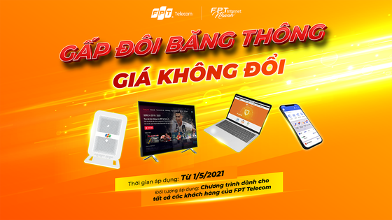 Người dùng Internet FPT tiếp tục được tăng gấp đôi băng thông, giá cước không đổi ảnh 2