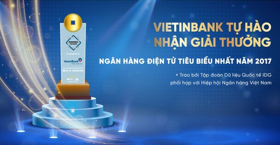VietinBank nhận giải Ngân hàng Điện tử tiêu biểu nhất năm 2017 ảnh 1