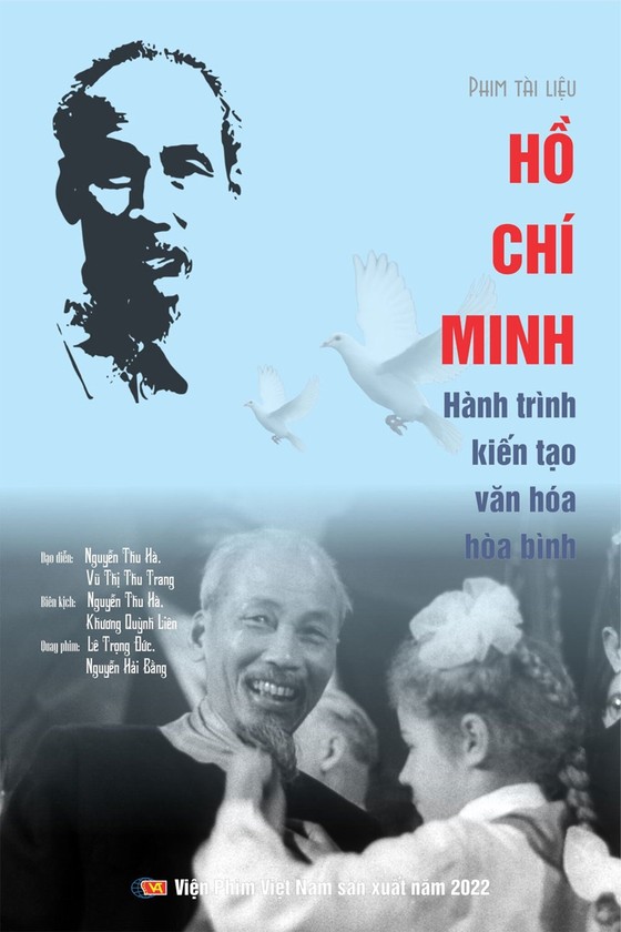 Phát sóng phim tài liệu 'Hồ Chí Minh - Hành trình kiến tạo văn hóa hòa bình' ảnh 1