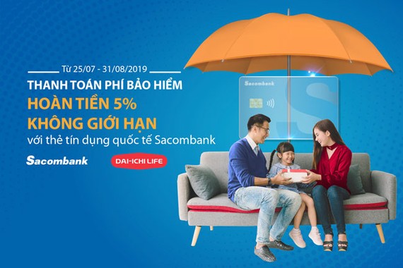 Hoàn 5% tiền phí bảo hiểm Dai-Ichi Life khi thanh toán bằng thẻ tín dụng Sacombank
