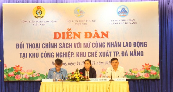 Diễn đàn có sự tham dự của bà Đỗ Thị Thu Thảo- PCT Hội LHPN Việt Nam, ông Trần Văn Thuật- PCT Tổng Liên đoàn Lao động Việt Nam và ông Hồ Kỳ Minh- PCT UBND Đà Nẵng