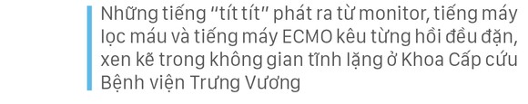 Nỗ lực giành lại sự sống từ tay “tử thần covid-19” ảnh 12