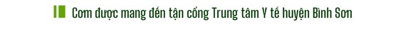Cảm động Bộ đội nấu cơm cho bệnh viện dã chiến ảnh 27