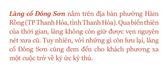 Nét độc đáo làng cổ Đông Sơn ảnh 1