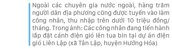 Trên đại công trường điện gió ở huyện miền núi Quảng Trị ảnh 9