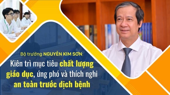 Bộ trưởng Nguyễn Kim Sơn: Kiên trì mục tiêu chất lượng giáo dục, ứng phó và thích nghi an toàn trước dịch bệnh
