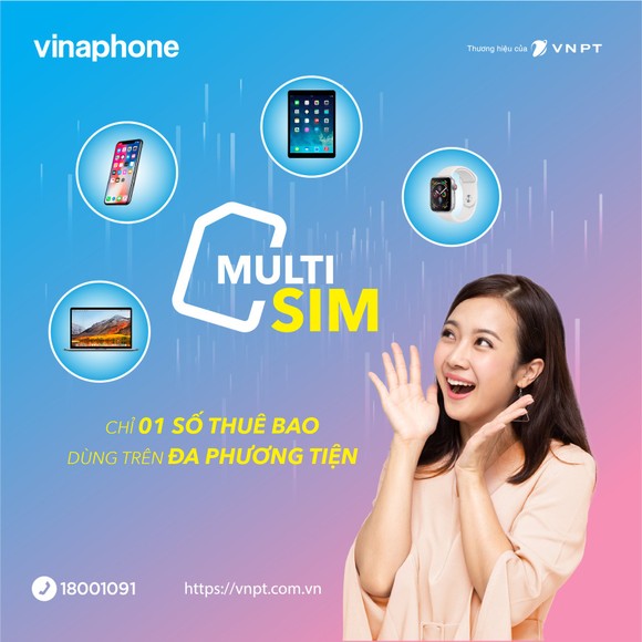 MultiSIM VinaPhone: Một thuê bao dùng đồng thời trên nhiều thiết bị
